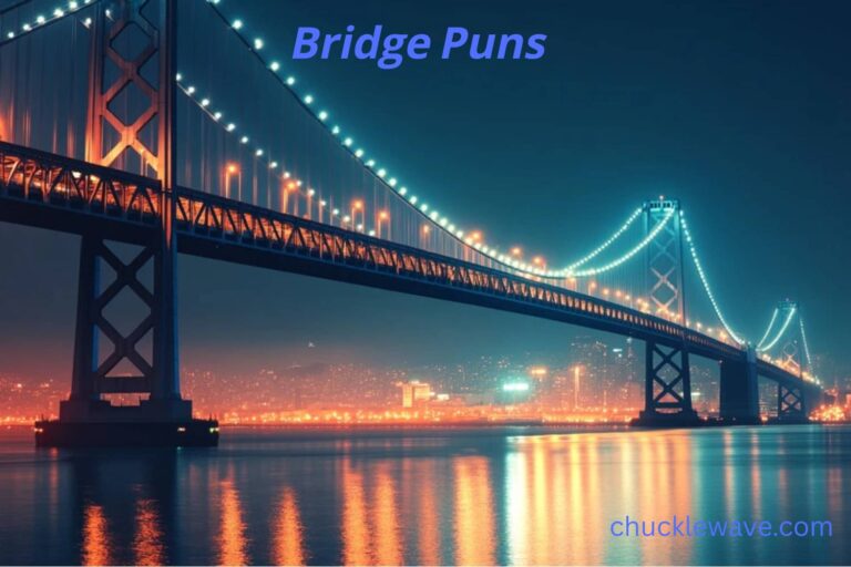 150+ Hilarious Bridge Puns and Jokes to Make You Span with Laughter