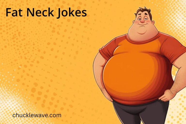200 Fat Neck Jokes That Will Stretch Your Humor to the Max!