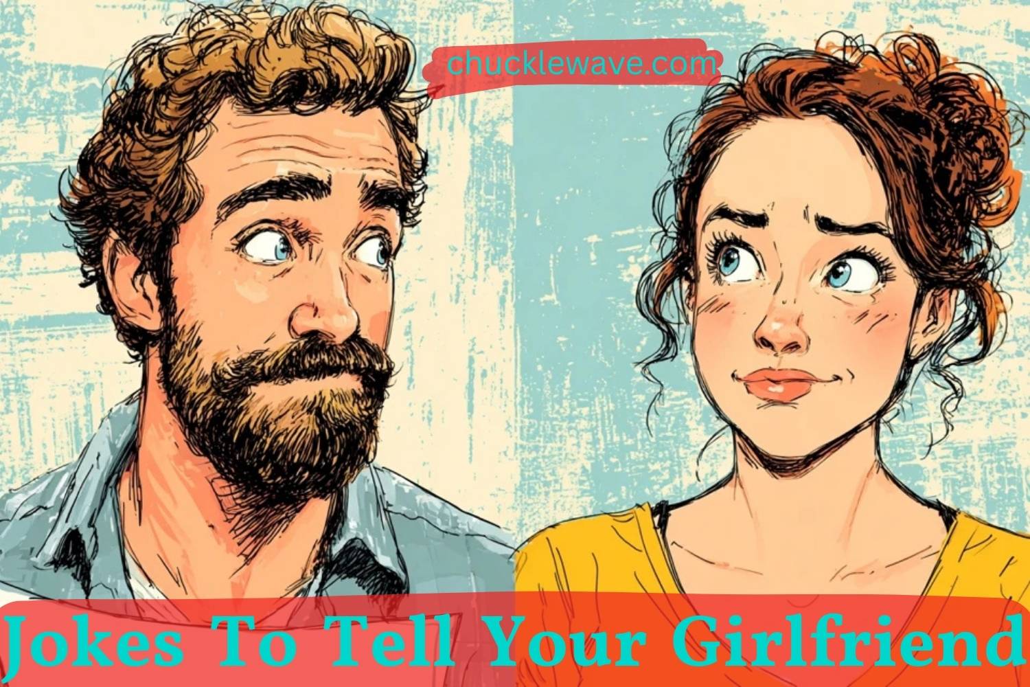 250+ Romantic & Funny Jokes to Tell Your Girlfriend That Actually Work ...